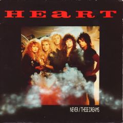 Heart - Heart - Never / These Dreams - Capitol