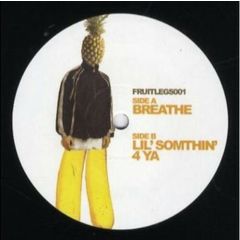 NumberNin6 / Stenchman - NumberNin6 / Stenchman - Breathe / Lil' Somthin' 4 Ya - Fruitlegs