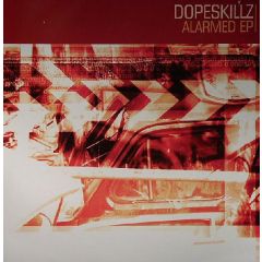 Dopeskillz - Dopeskillz - Alarmed EP - True Playaz