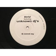 Richard "Humpty" Vission Featuring Unknown Dj's - Richard "Humpty" Vission Featuring Unknown Dj's - DJ Saved My  - Not On Label