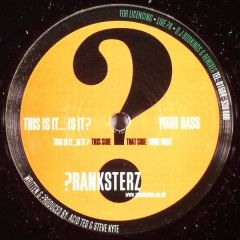 Pranksterz - Pranksterz - This Is It Is It? - Pranksterz