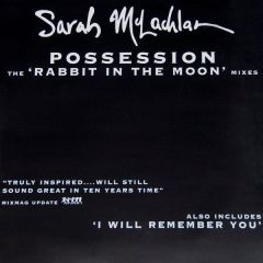 Sarah McLachlan - Sarah McLachlan - Possession (The 'Rabbit In The Moon' Mixes) - Arista
