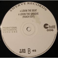 Chudd - Chudd - Lovin The Beat / Livin The Gro - Swerve Records