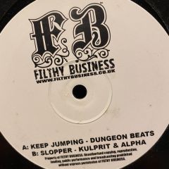 Dungeon Beats / Kulprit & Alpha - Dungeon Beats / Kulprit & Alpha - Keep Jumping / Slopper - Filthy Business