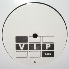 VIP 2002 - VIP 2002 - Gotta Have It - Not On Label