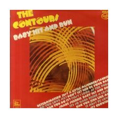The Contours - The Contours - Baby Hit And Run - Music For Pleasure