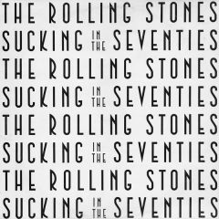 The Rolling Stones - The Rolling Stones - Sucking In The Seventies - Rolling Stones Records