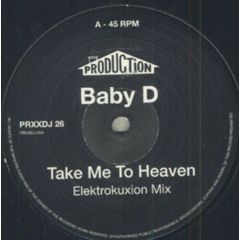 Baby D - Baby D - Take Me To Heaven - Production House