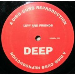 Levy And Friends - Levy And Friends - Deep - Diss-Cuss
