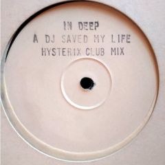 In Deep - In Deep - A DJ Saved My Life - White