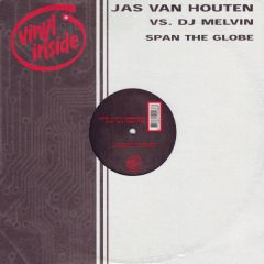 Jas Van Houten Vs DJ Melvin - Jas Van Houten Vs DJ Melvin - Span The Globe - Vinyl Inside