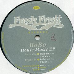 Bobo - Bobo - House Music EP - Fresh Fruit