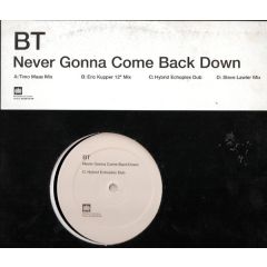 BT - BT - Never Gonna Come Back Down (Rmxs) - Ministry Of Sound