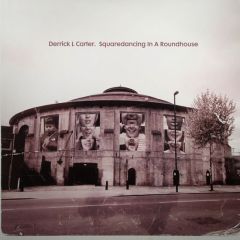 Derrick L Carter - Derrick L Carter - Square Dancing In A Roundhouse - Classic 
