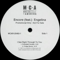 Encore Feat Engelina - Encore Feat Engelina - I See Right Through You - MCA