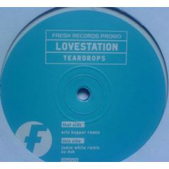 Lovestation - Lovestation - Teardrops (Remixes) - Fresh
