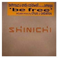 Behrouz & A Caldwell Ft Omega - Behrouz & A Caldwell Ft Omega - Be Free - Shinichi