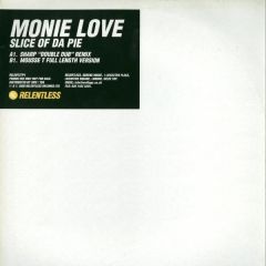 Monie Love - Monie Love - Slice Of Da Pie (Part 4) - Relentless