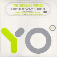 Mr Groove & Vergas - Mr Groove & Vergas - Just The Way I Like It - Yo Recordings