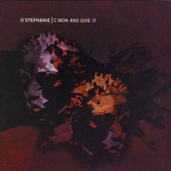 D'Stephanie - D'Stephanie - C'Mon And Give It - Format