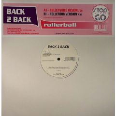 Back 2 Back - Back 2 Back - Rollerball - Stop And Go