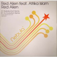 Red Alien Ft Afrika Islam - Red Alien Ft Afrika Islam - Red Alien (Remixes) - Nebula