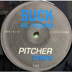 Pitcher - Pitcher - Strike! - Suck Me Plasma