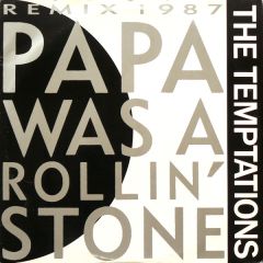 Temptations - Temptations - Papa Was a Rolling Stone (Remix 1987) - Motown