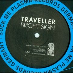 Traveller - Traveller - Bright Sign - Suck Me Plasma