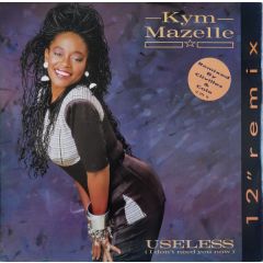 Kym Mazelle - Kym Mazelle - Useless (I Don't Need You Now) (12" Remix) - Syncopate