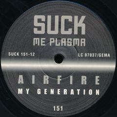 Airfire - Airfire - My Generation - Suck Me Plasma