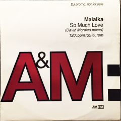 Malaika - Malaika - So Much Love (David Morales Mixes) - A&M PM