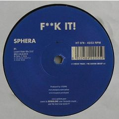 Sphera - Sphera - F**K It! - House Trax