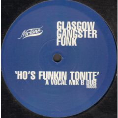 Glasgow Gangster Funk  - Glasgow Gangster Funk  - Hos Funkin Tonite - Nu-Tone