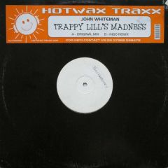 John Whitemann - John Whitemann - Trappy Lill's Madness - Hotwax Traxx