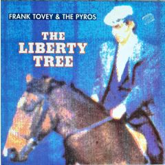 Frank Tovey & The Pyros - Frank Tovey & The Pyros - The Liberty Tree - Mute