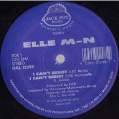 Elle M-N - Elle M-N - I Can't Resist - Jack Pot Records