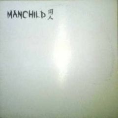 Manchild - Manchild - Somethin In My System - One Little Indian