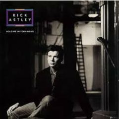 Rick Astley - Rick Astley - Hold Me In Your Arms - RCA