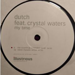Dutch Feat. Crystal Waters - Dutch Feat. Crystal Waters - My Time - Illustrious