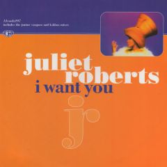 Juliet Roberts - Juliet Roberts - I Want You - Cooltempo