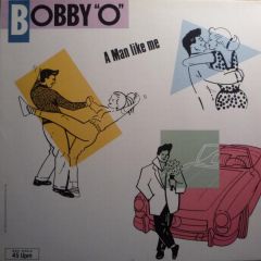 Bobby "O" - Bobby "O" - A Man Like Me - Metronome