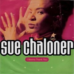 Sue Chaloner - Sue Chaloner - I Wanna Thank You - Pulse-8 Records