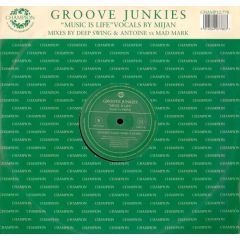 Groove Junkies - Groove Junkies - Music Is Life - Champion