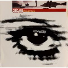 Chicane - Chicane - Strong In Love - Xtravaganza