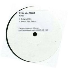 Kyau vs. Albert - Kyau vs. Albert - Kiksu - Anjunabeats