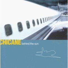 Chicane - Chicane - Behind The Sun - Xtravaganza