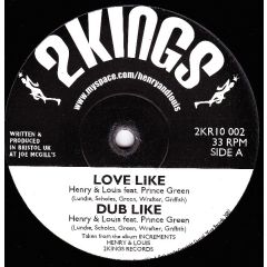 Henry & Louis Feat. Prince Green - Henry & Louis Feat. Prince Green - Love Like - 2 Kings Records 2