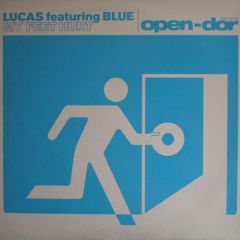Lucas Feat. Blue - Lucas Feat. Blue - My Feet Hurt (Remixes) - Open Dor