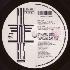 Dynamic Boys - Dynamic Boys - Make Me Say Yes - Palmares